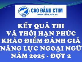 [Dự kiến] kết quả thi và thời hạn phúc khảo điểm thi đánh giá năng lực ngoại ngữ năm 2025 - Đợt 2
